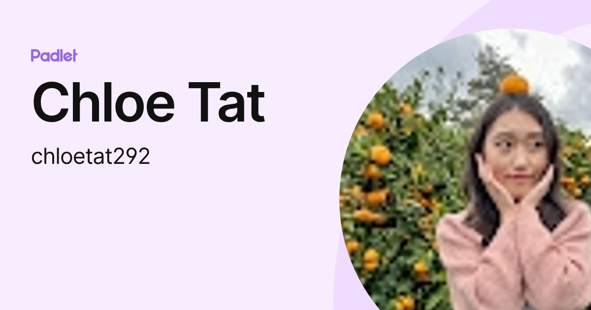Chloe Tat (chloetat292) profile | Padlet