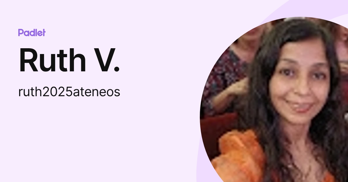Ruth V. (ruth2025ateneos) profile | Padlet