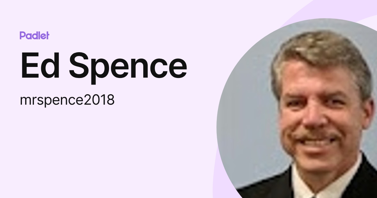 Ed Spence Ed Spence (mrspence2018) profile | Padlet