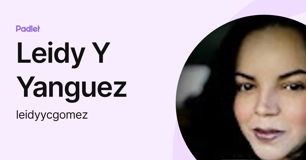 Leidy Y Yanguez (leidyycgomez) profile | Padlet