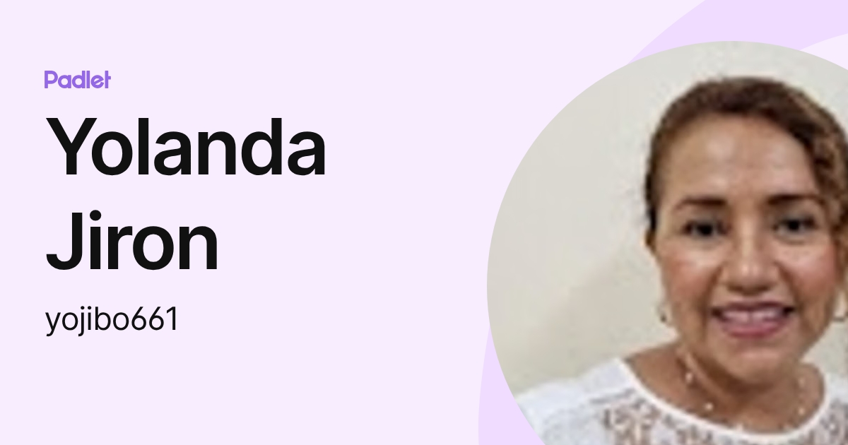 Yolanda Jiron (yojibo661) profile | Padlet