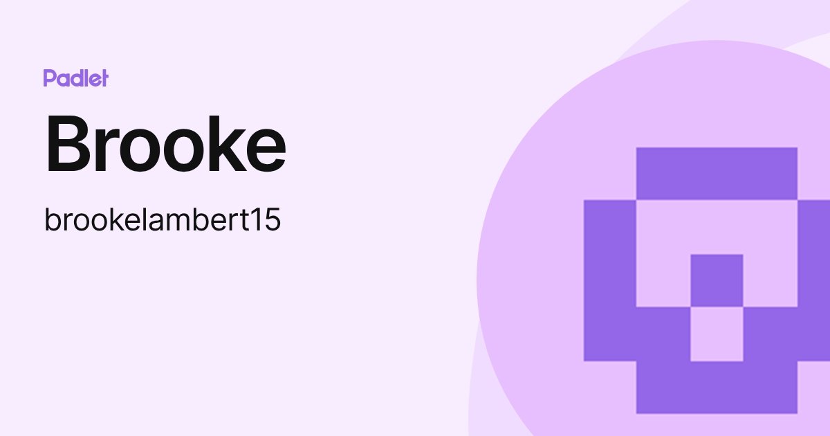 Brooke (brookelambert15) profile | Padlet