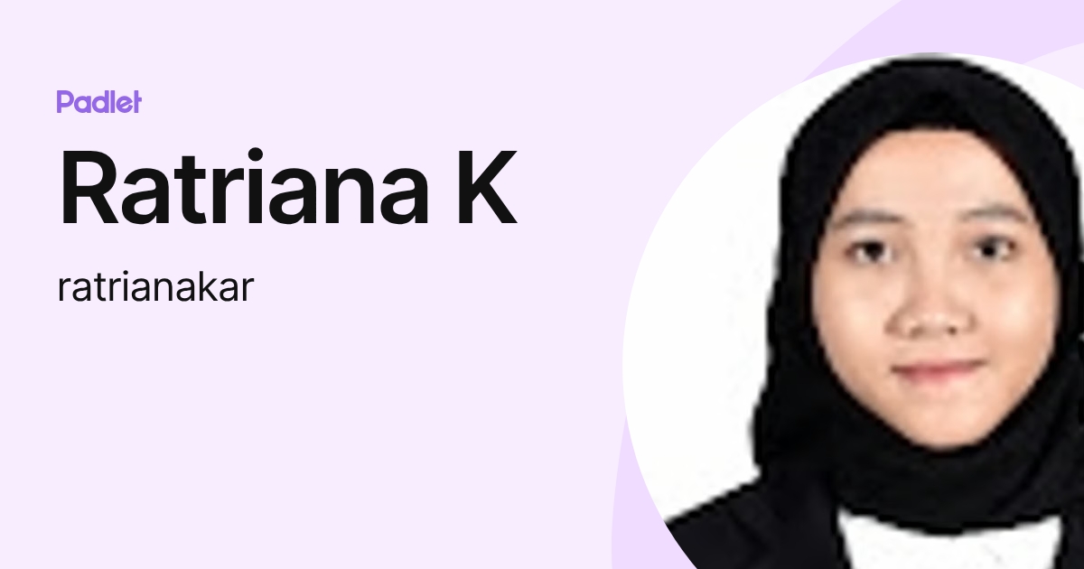 Ratriana K (ratrianakar) profile | Padlet