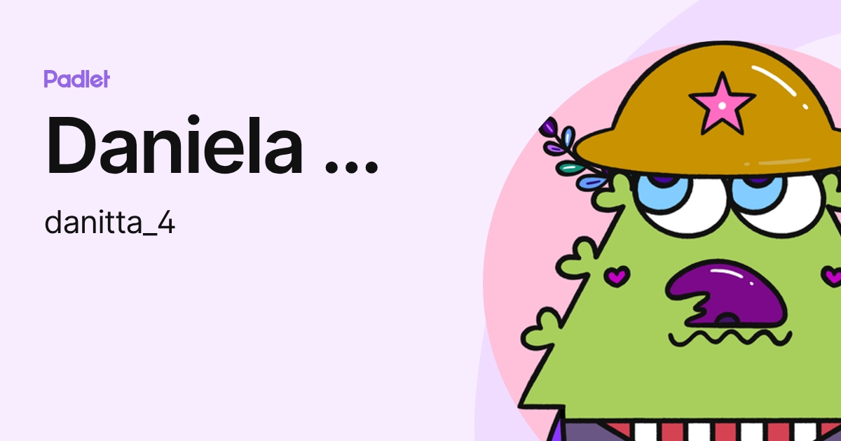 Daniela ... (danitta_4) profile | Padlet