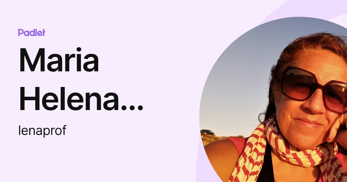Maria Helena Silva Elias Gomes Silva (lenaprof) profile | Padlet