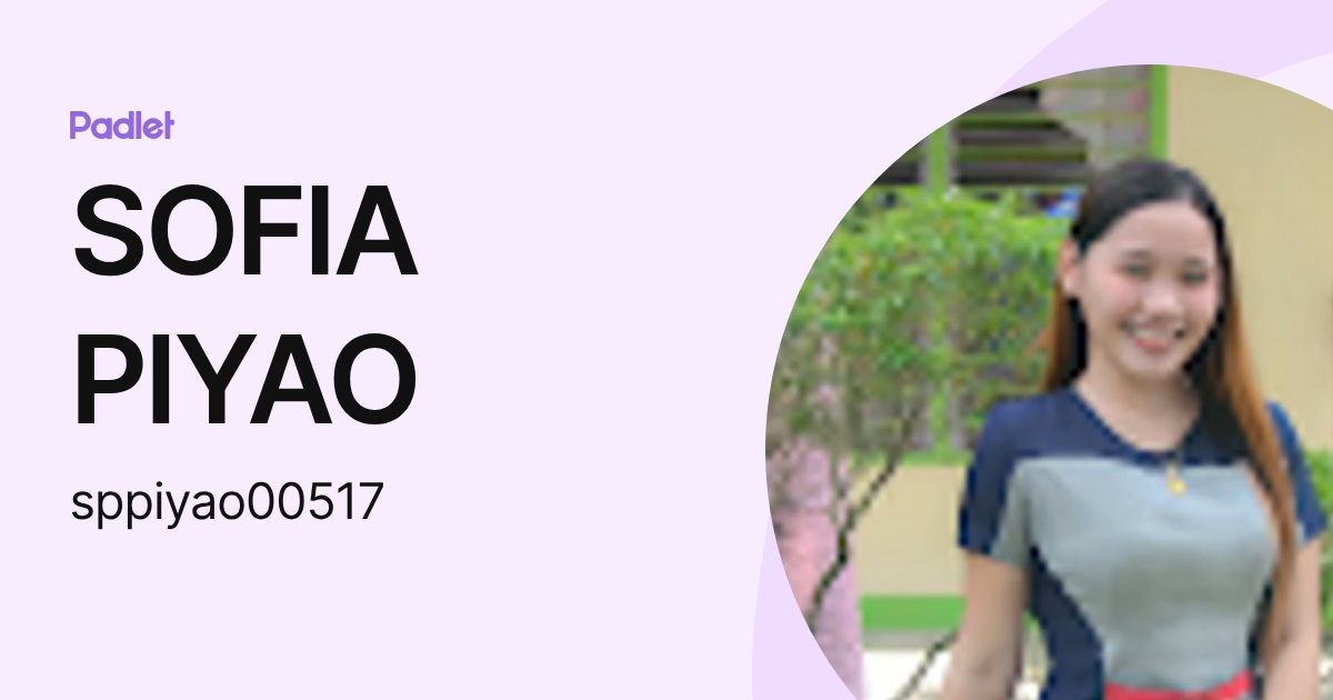 SOFIA PIYAO (sppiyao00517) profile | Padlet