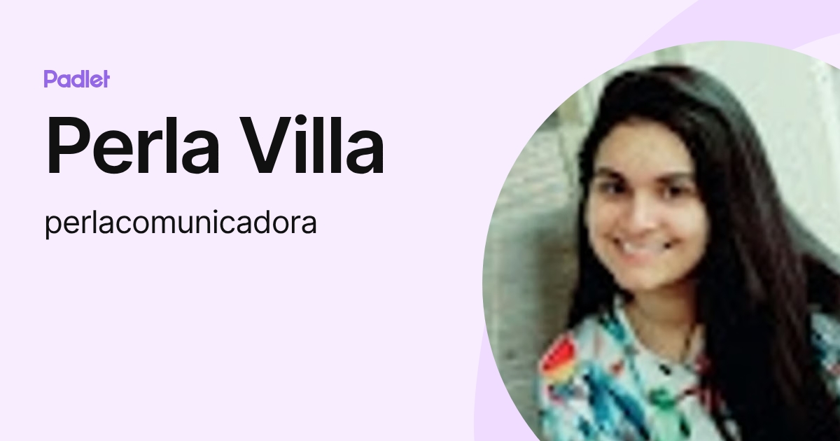 Perla Villa (perlacomunicadora) profile | Padlet