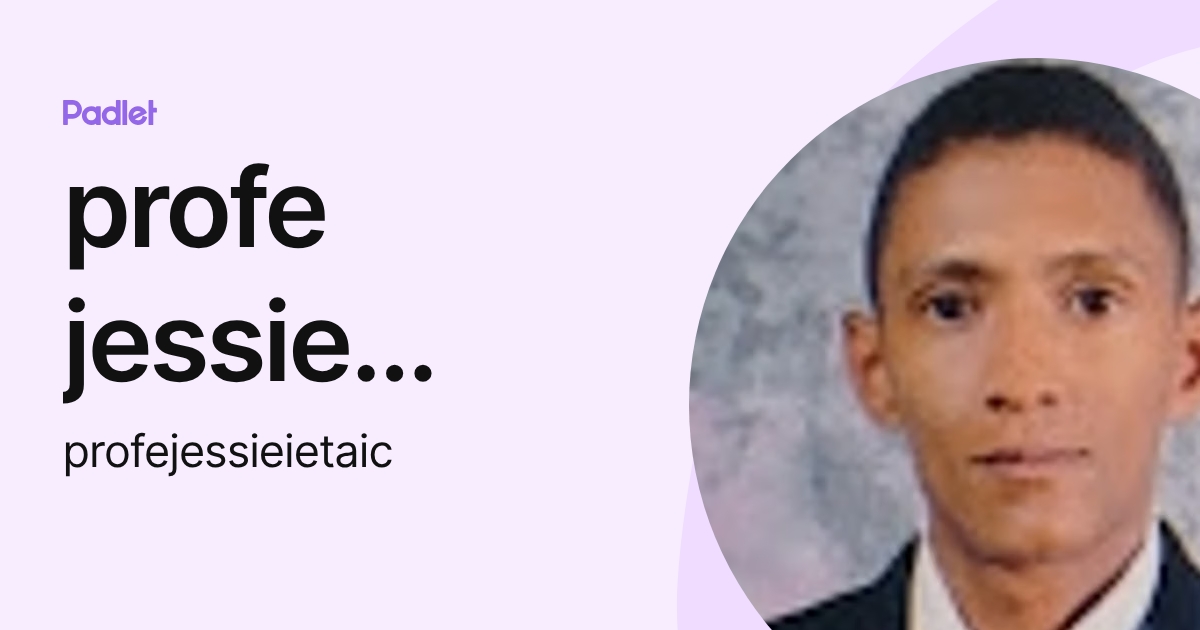 profe jessie ietaic Gomez (profejessieietaic) profile | Padlet
