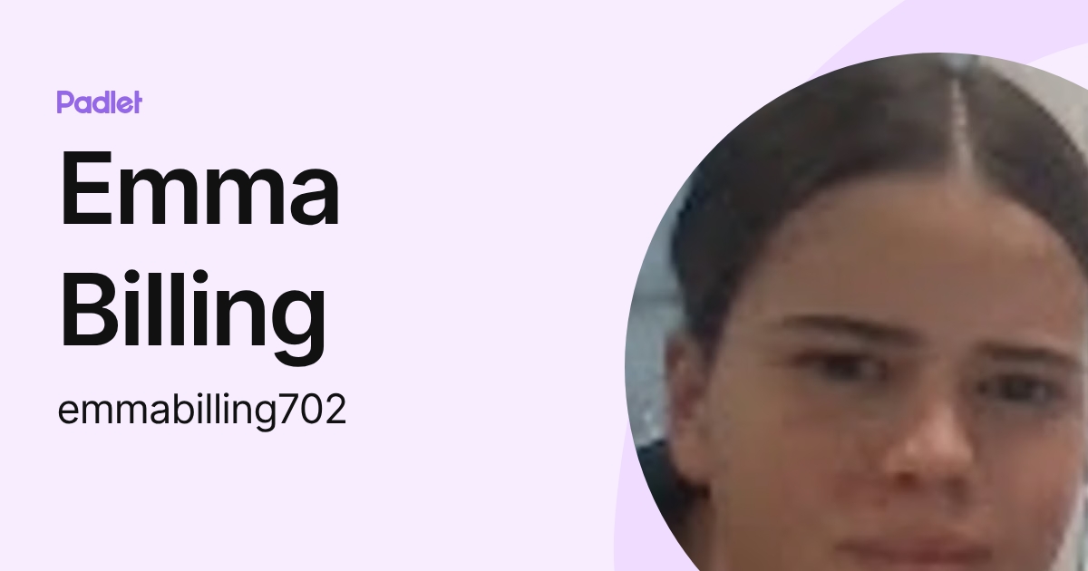 Emma Billing (emmabilling702) profile | Padlet
