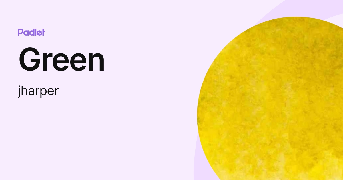 Green (jharper) profile | Padlet