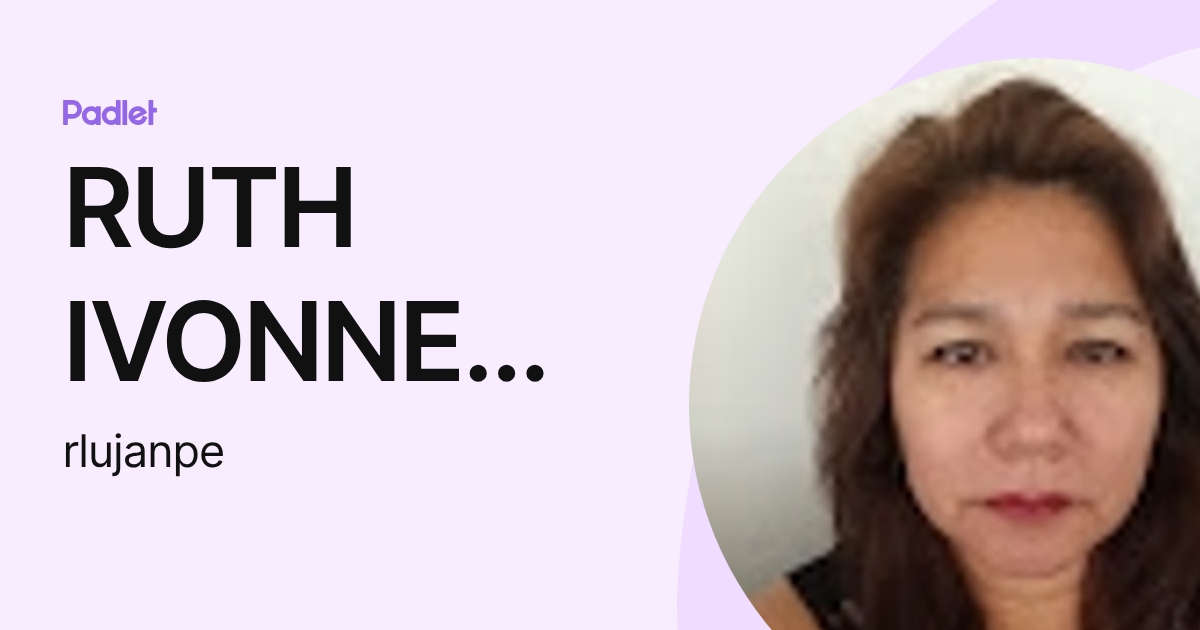 RUTH IVONNE LUJÁN PÉREZ (rlujanpe) profile | Padlet