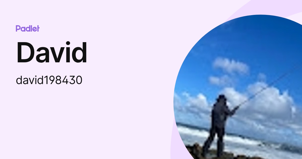 David (david198430) profile | Padlet