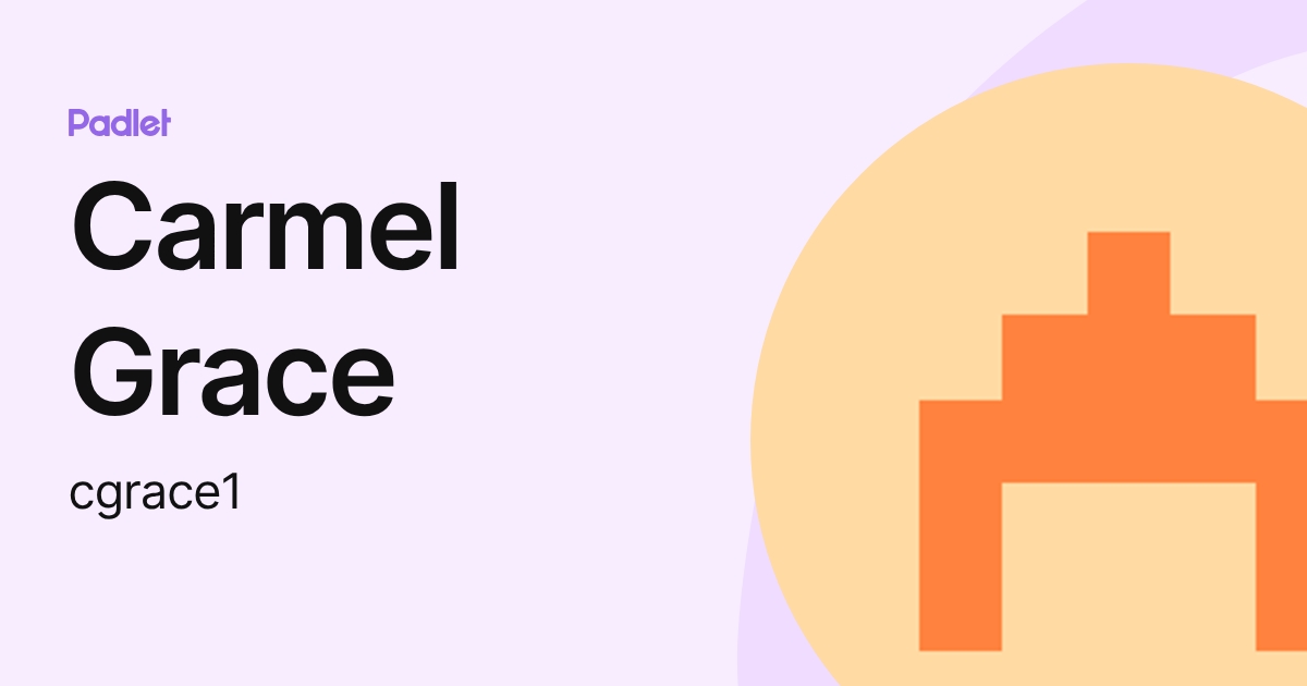 Carmel Grace (cgrace1) profile | Padlet