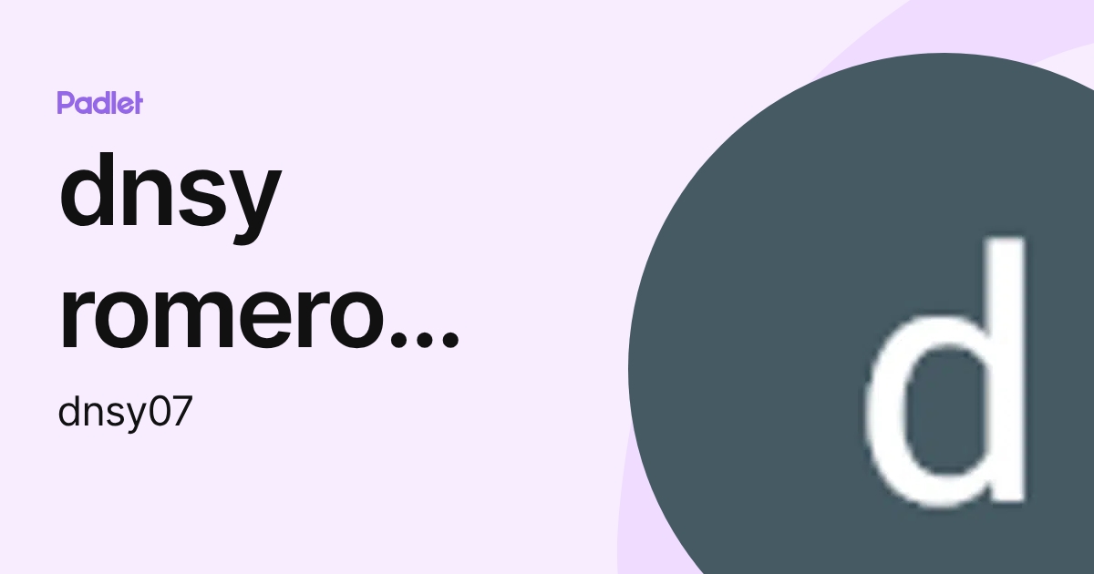 dnsy romero sosa (dnsy07) profile | Padlet