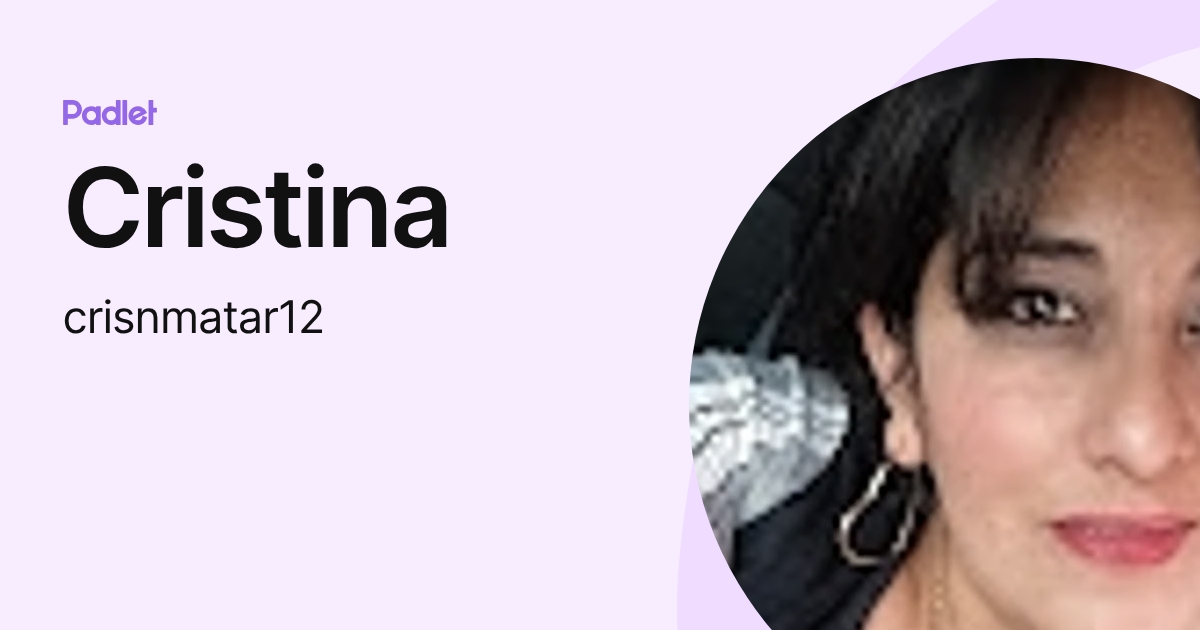 Cristina (crisnmatar12) profile | Padlet