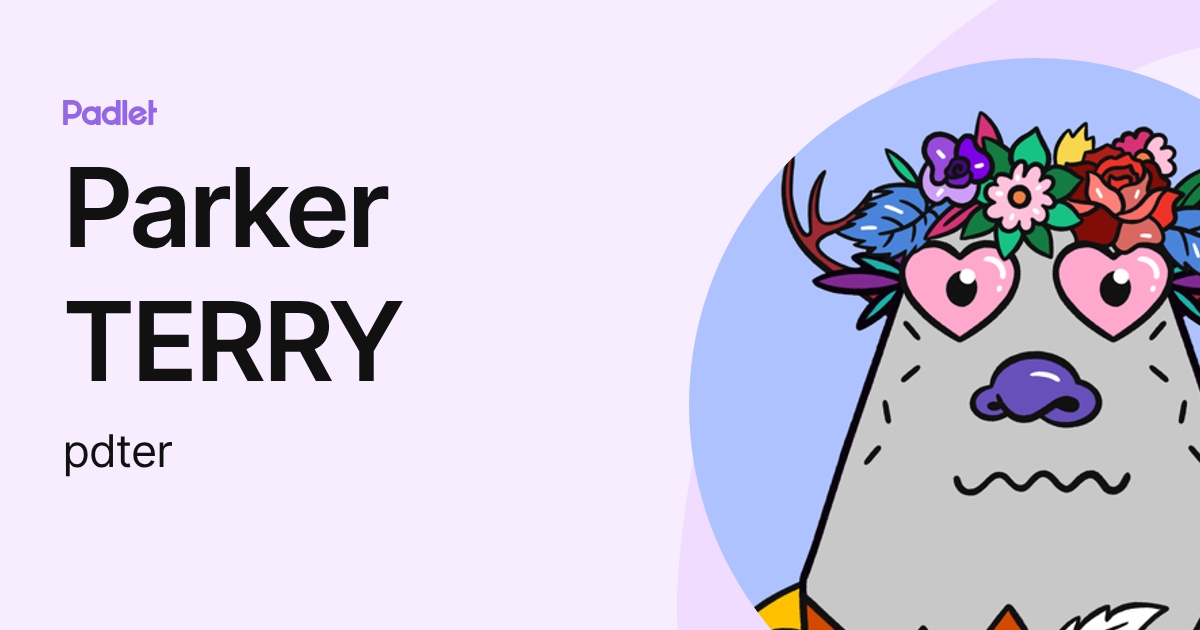 Parker TERRY (pdter) profile | Padlet