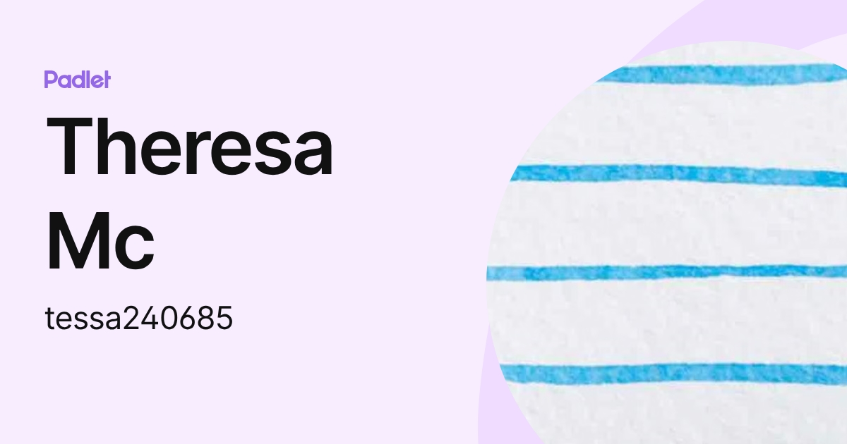 Theresa Mc (tessa240685) profile | Padlet