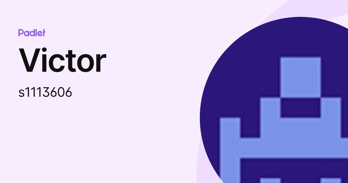 Victor (s1113606) profile | Padlet
