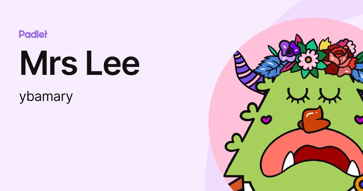 Mrs Lee (ybamary) profile | Padlet