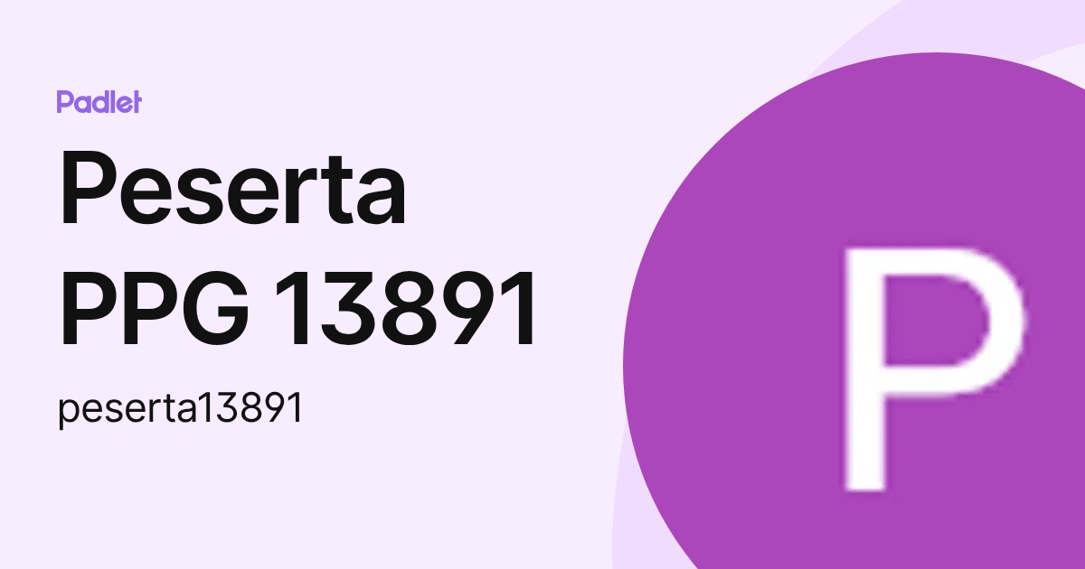 Peserta PPG 13891 (peserta13891) profile | Padlet