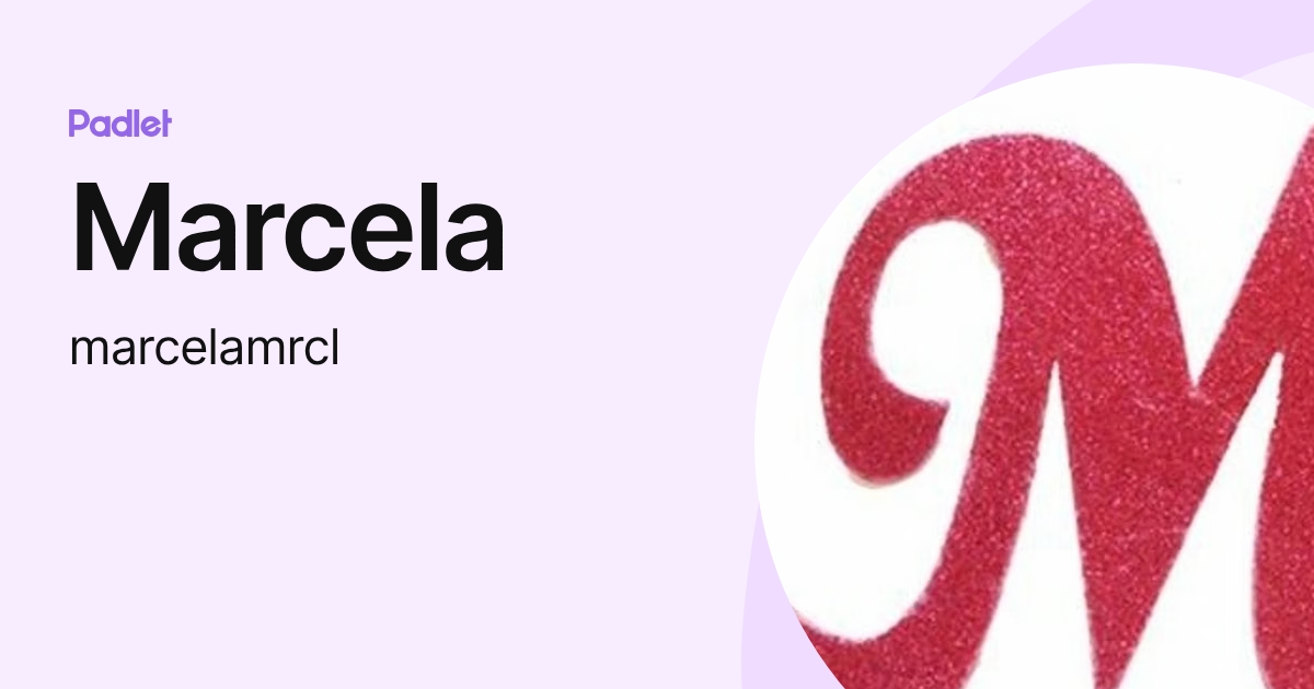Marcela (marcelamrcl) profile | Padlet