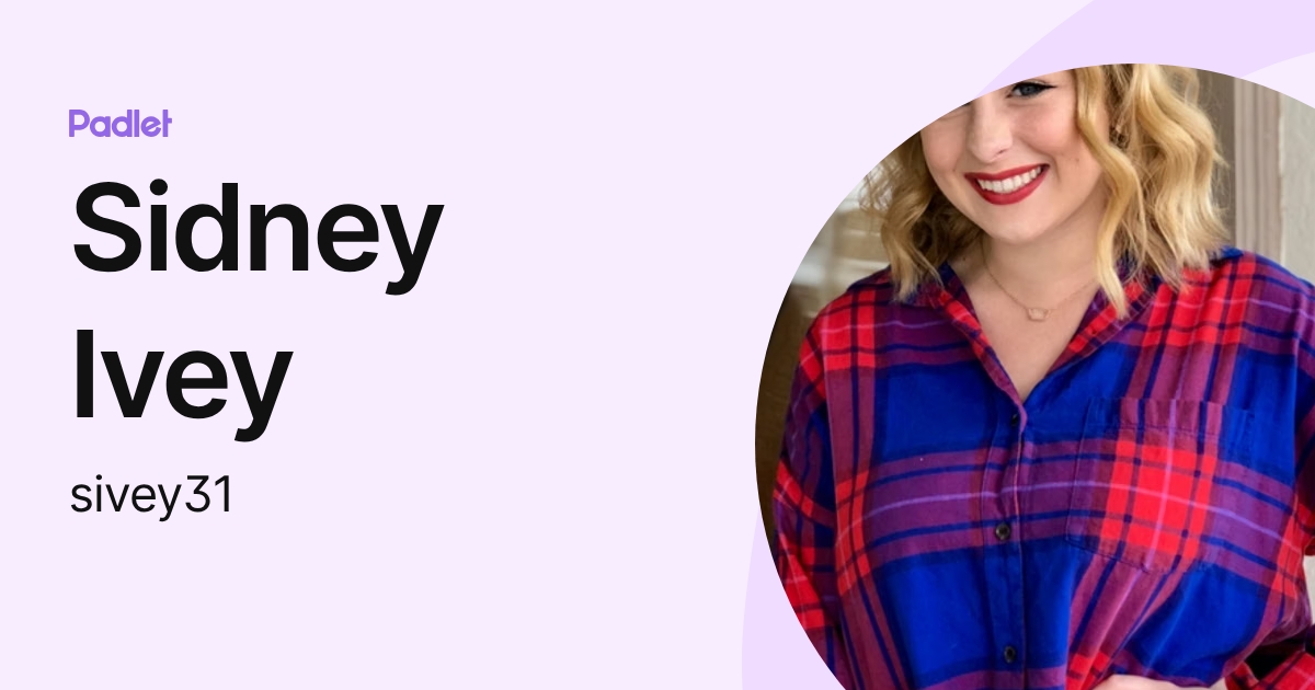 Sidney Ivey (sivey31) profile | Padlet