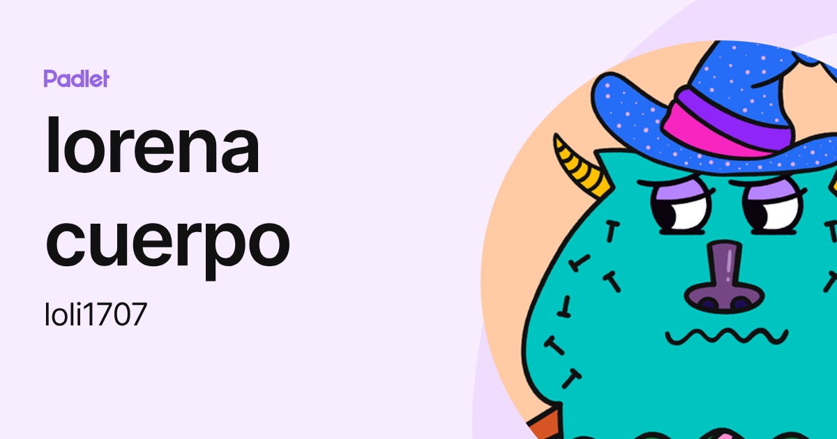 lorena cuerpo (loli1707) profile | Padlet