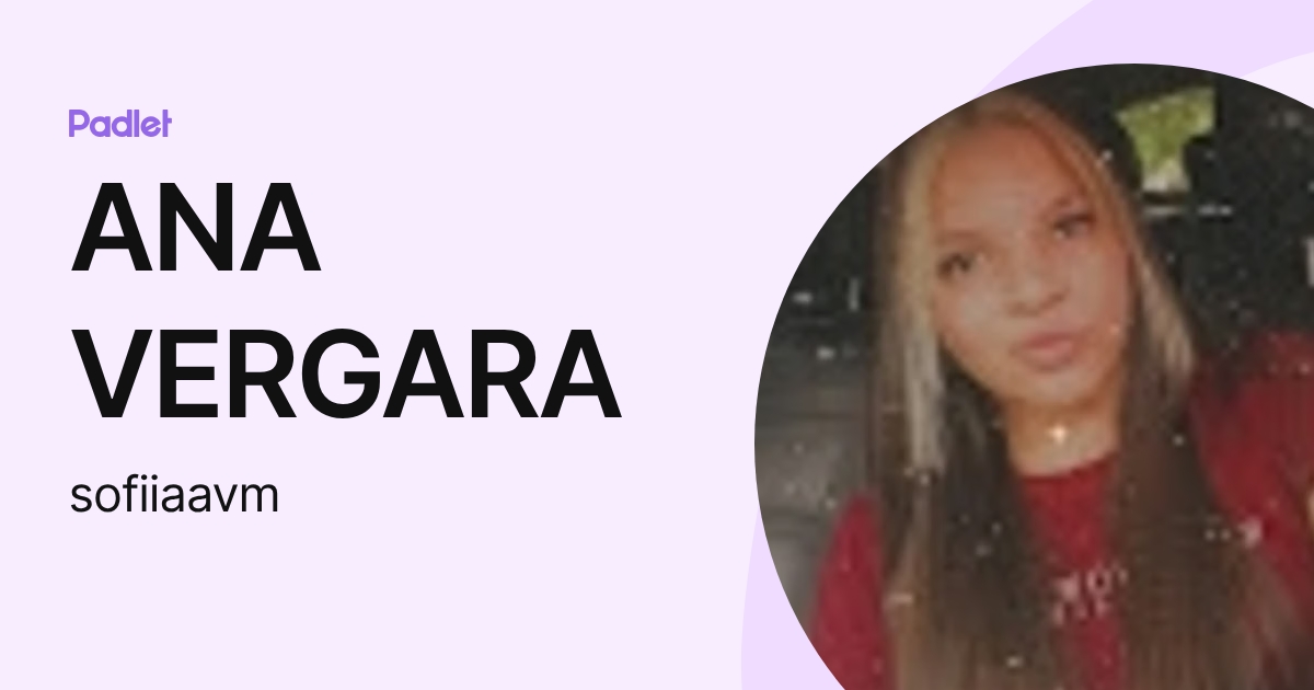 ANA VERGARA (sofiiaavm) profile | Padlet