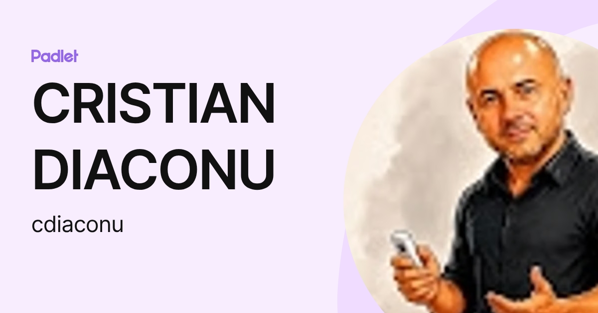 CRISTIAN DIACONU (cdiaconu) profile | Padlet