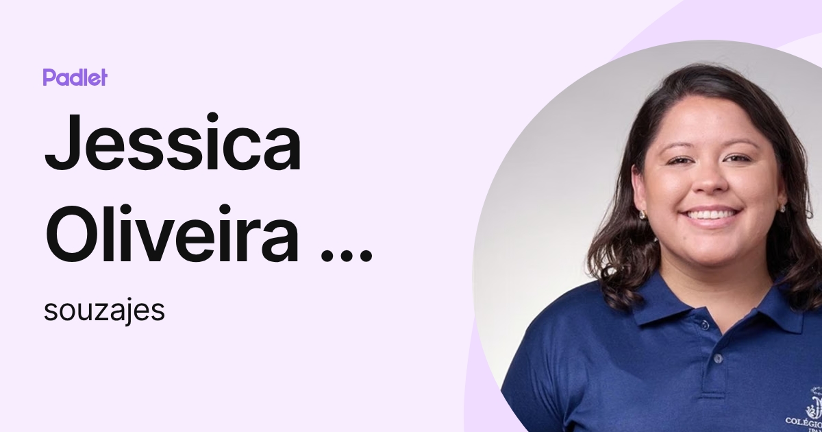 Jessica Oliveira De Souza (souzajes) profile | Padlet