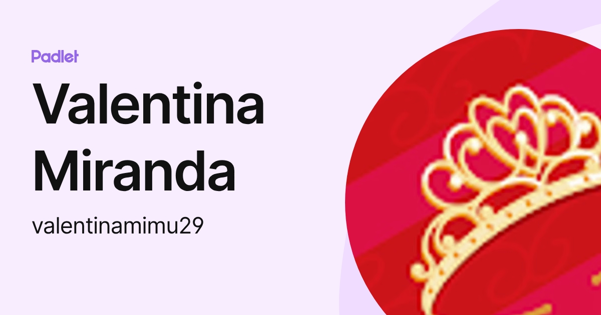 Valentina Miranda (valentinamimu29) profile | Padlet