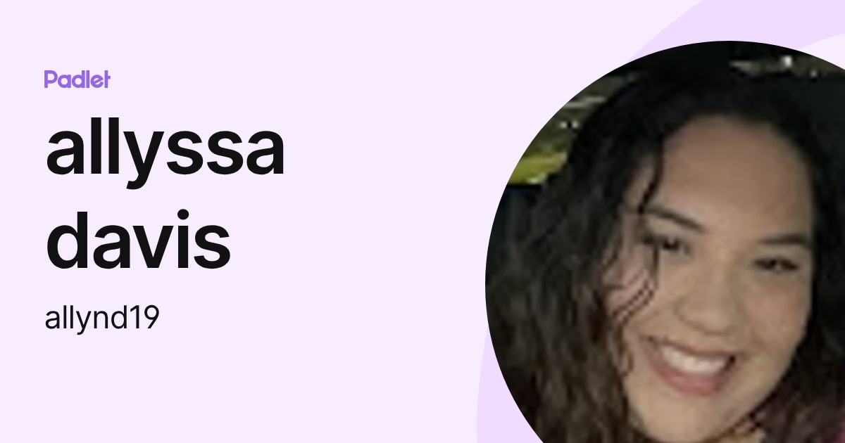 allyssa davis (allynd19) profile | Padlet