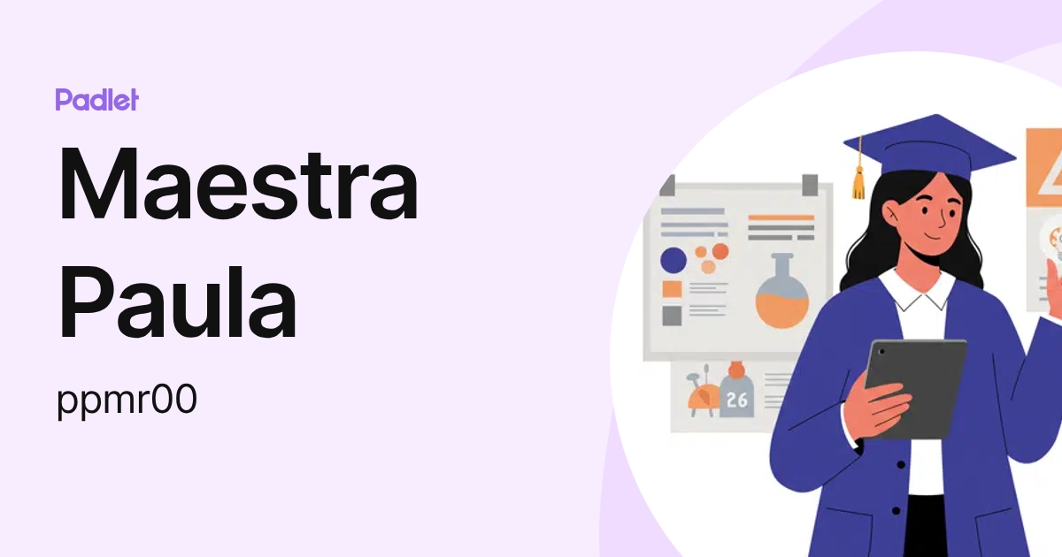 Maestra Paula (ppmr00) profile | Padlet