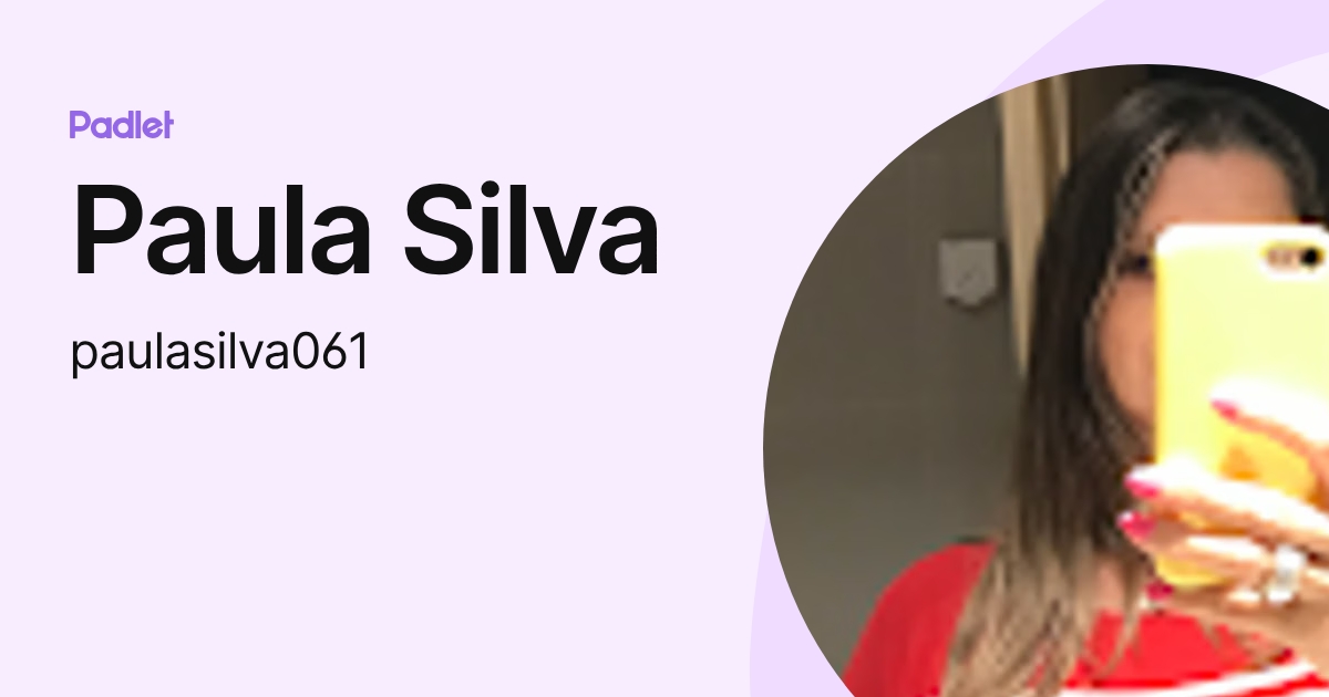 Paula Silva (paulasilva061) profile | Padlet
