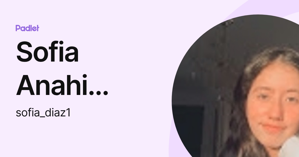 Sofia Anahi Bañuelos diaz (sofia_diaz1) profile | Padlet