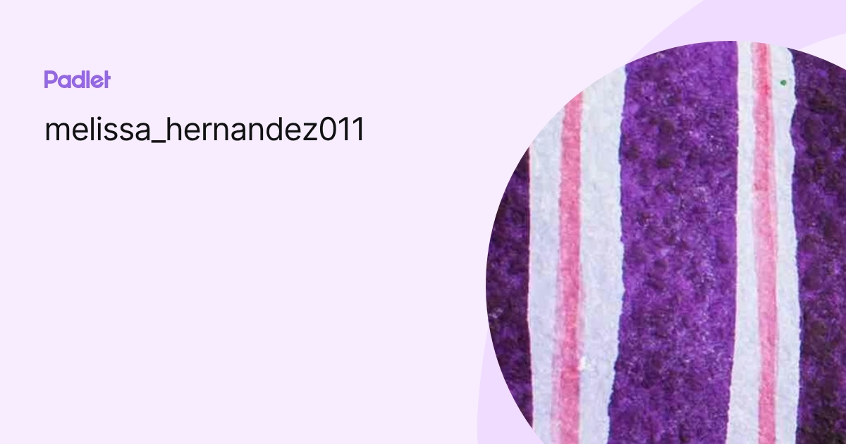 melissa_hernandez011 profile | Padlet