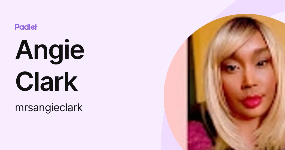 Angie Clark (mrsangieclark) profile | Padlet