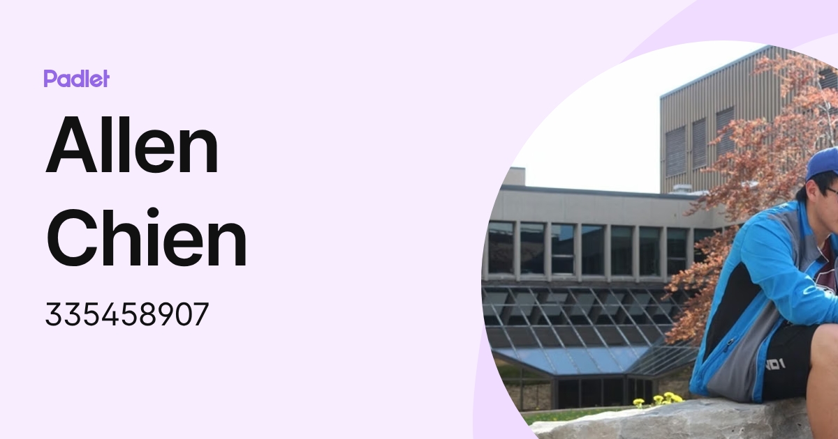 Allen Chien (335458907) profile | Padlet