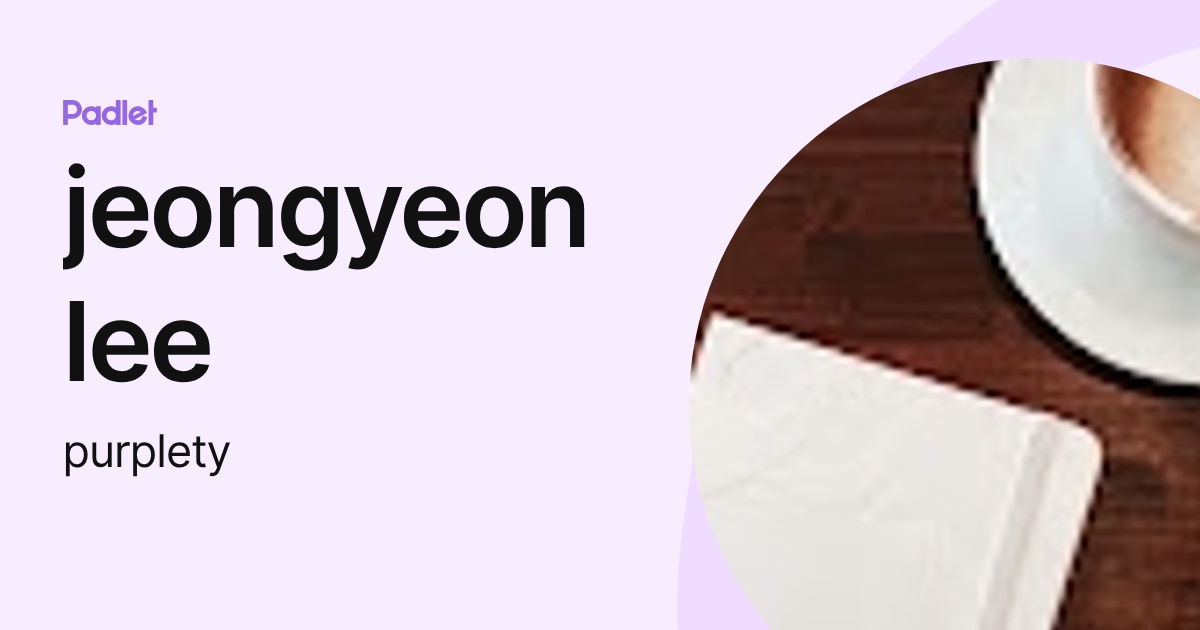 jeongyeon lee (purplety) profile | Padlet