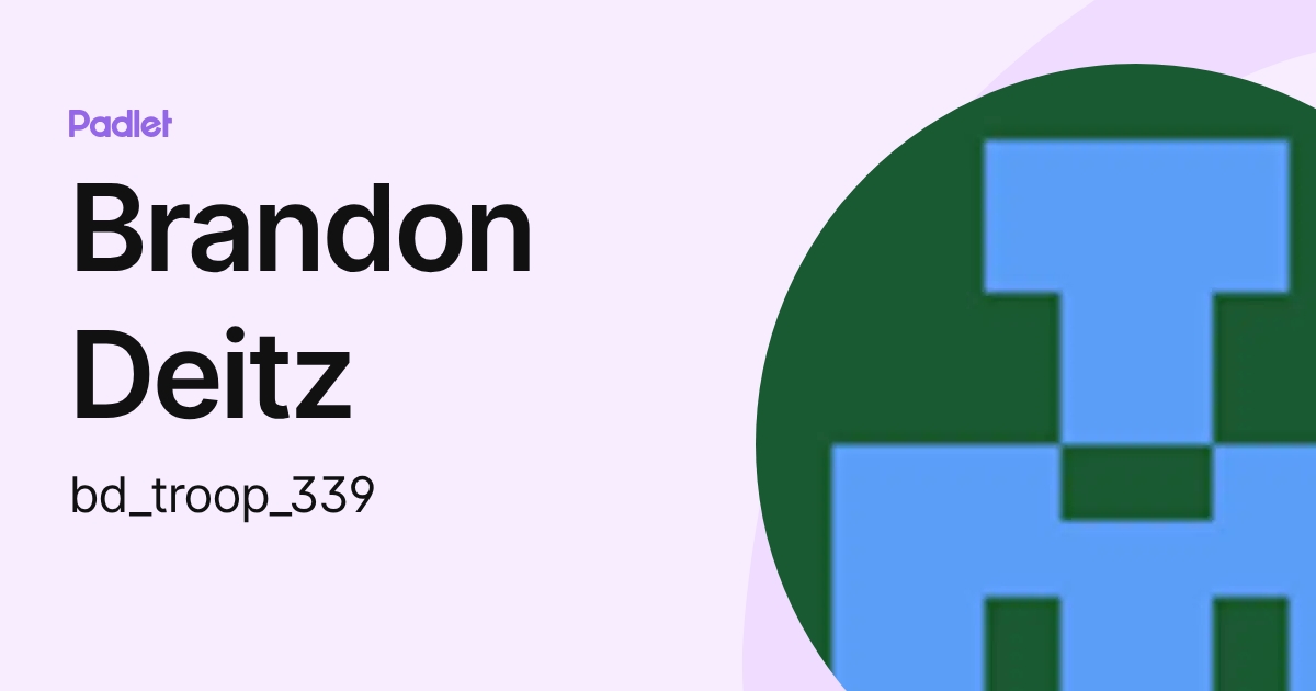 Brandon Deitz (bd_troop_339) profile | Padlet