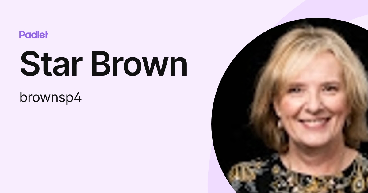 Star Brown (brownsp4) profile | Padlet