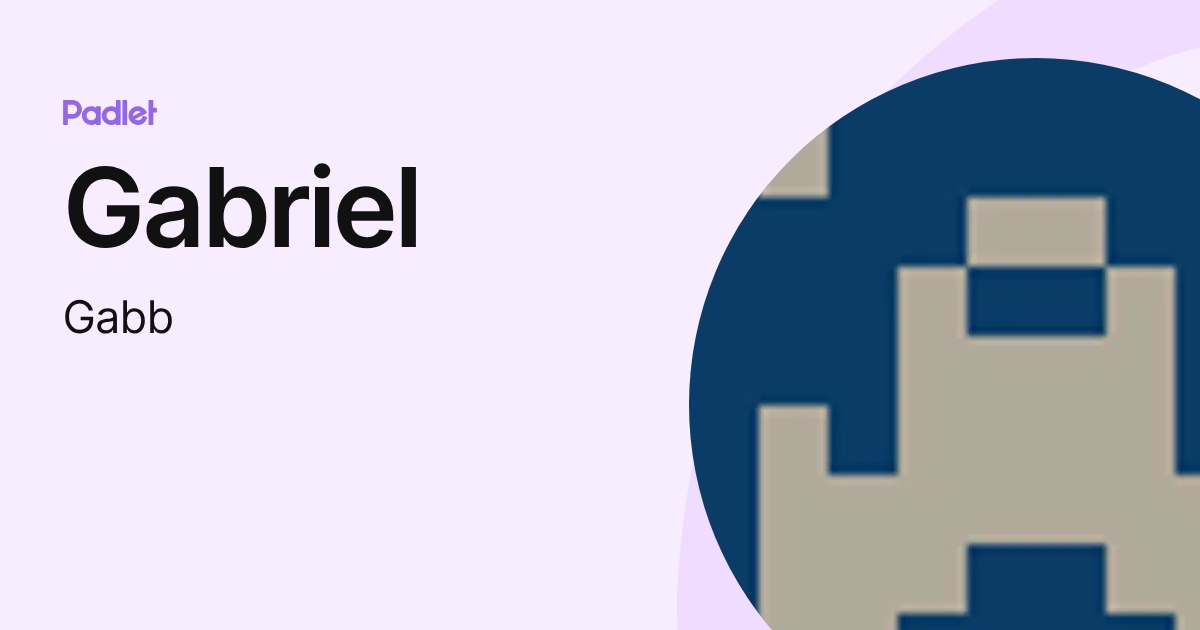 Gabriel (Gabb) profile | Padlet