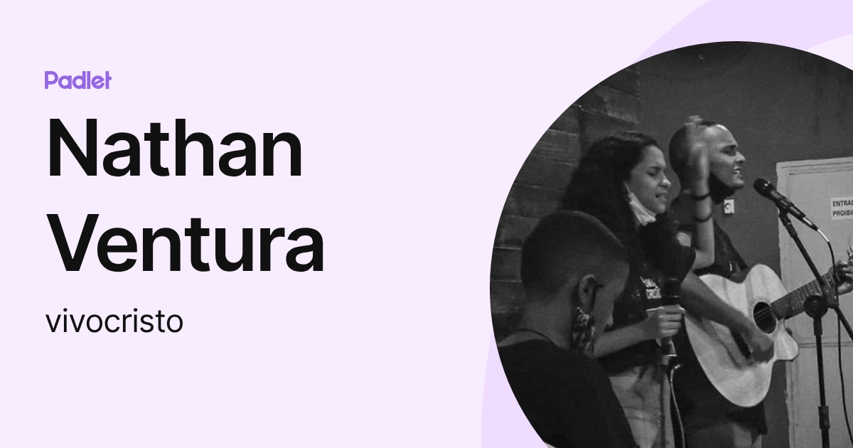 Nathan Ventura (vivocristo) profile | Padlet