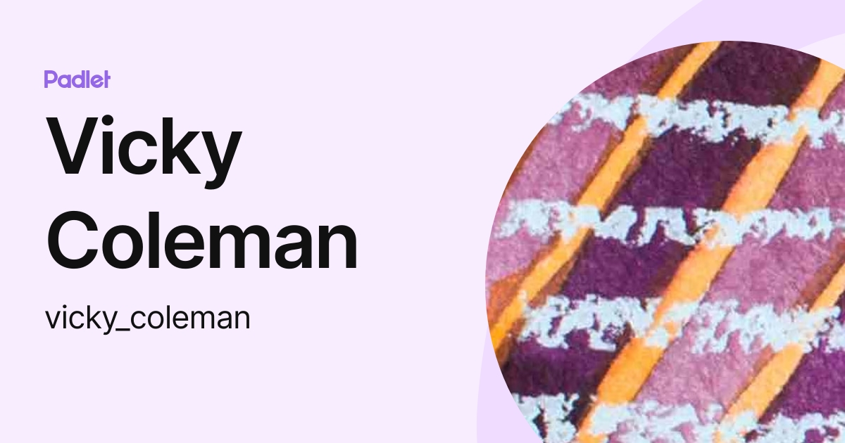 Vicky Coleman (vicky_coleman) profile | Padlet