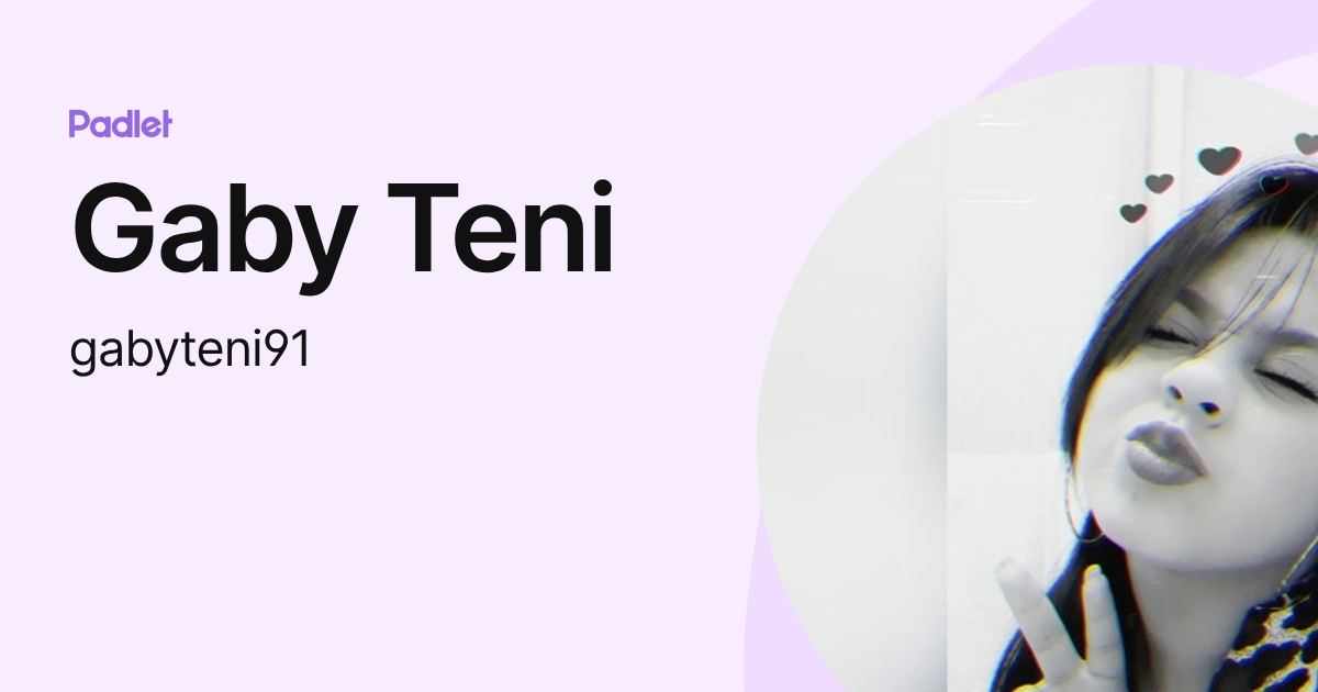 Gaby Teni (gabyteni91) profile | Padlet