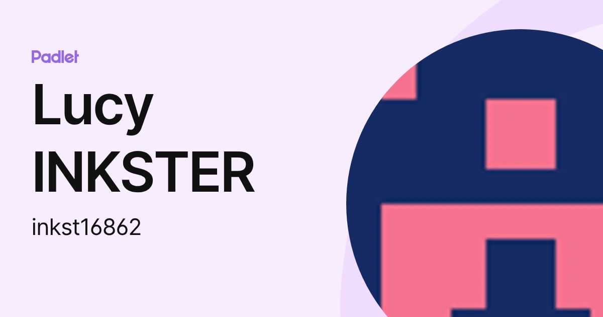 Lucy INKSTER (inkst16862) profile | Padlet