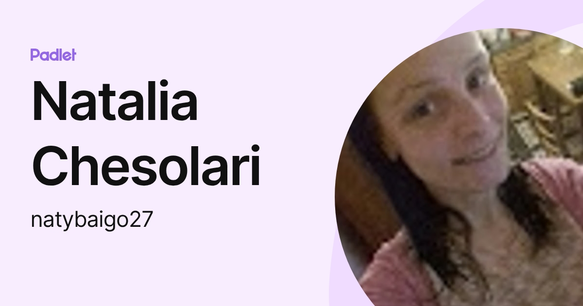 Natalia Chesolari (natybaigo27) profile | Padlet