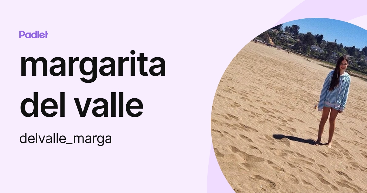 margarita del valle (delvalle_marga) profile | Padlet