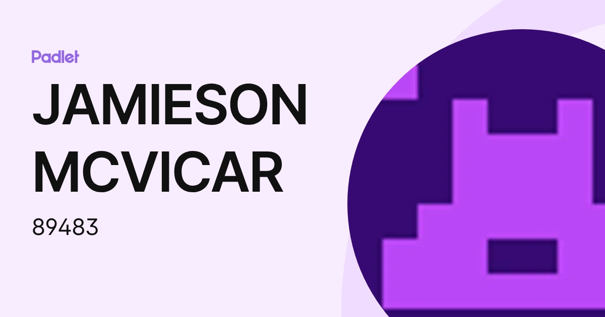 JAMIESON MCVICAR (89483) profile | Padlet