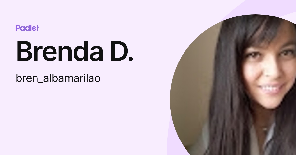 Brenda D. (bren_albamarilao) profile | Padlet